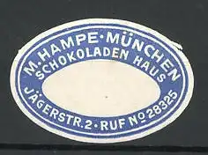 Reklamemarke Schokoladenhaus M. Hampe, Jägerstrasse 2, München