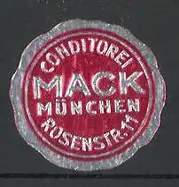 Präge-Reklamemarke Conditorei Mack, Rosenstr. 11, München