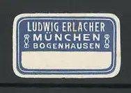 Reklamemarke Ludwig Erlacher in München-Bogenhausen