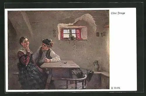 Künstler-AK sign. F. Prölss: Eine Frage, Mann mit Tabakpfeife und Frau am Tisch