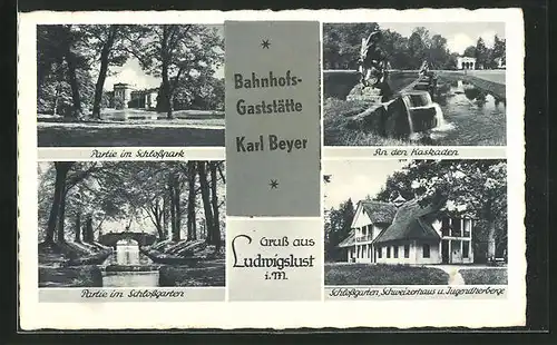 AK Ludwigslust, Bahnhofs-Gaststätte Karl Beyer, Schlosspark, Kaskaden, Schweizerhaus u. Jugendherberge