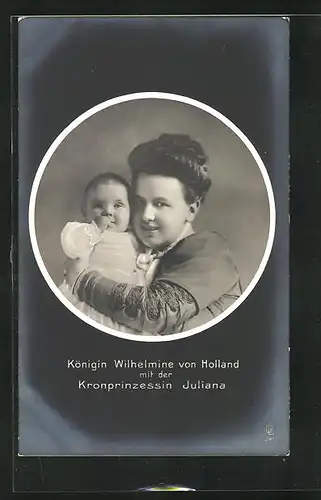 AK Königin Wilhelmine von Holland mit der Kronprinzessin Juliana