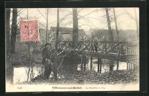 AK Villeneuve-sur-Bellot, Le Pont de la Fèe