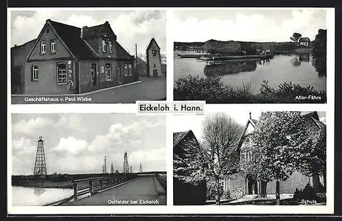 AK Eickeloh, Ölfelder, Schule, Aller-Fähre, Geschäftshaus v. Paul Wiebe