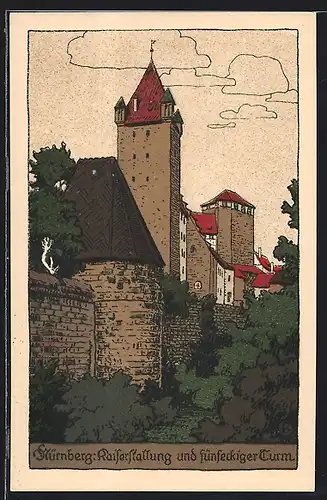Steindruck-AK Nürnberg, Kaiserstallung mit fünfeckiger Turm