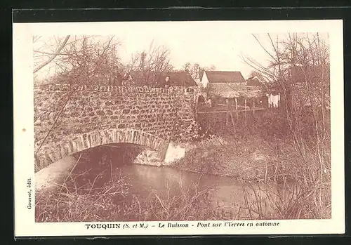 AK Touquin, Le Buisson -Pont sur l`Yerres en automne