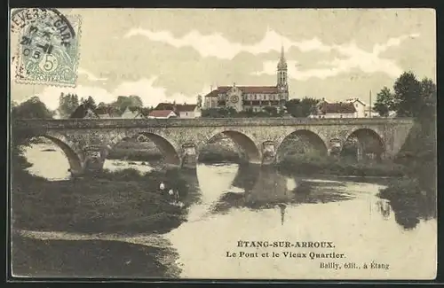 AK Étang-sur-Arroux, Le Pont et le Vieux Quartier
