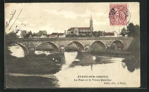 AK Étang-sur-Arroux, Le Pont et le Vieux Quartier