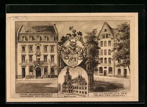 AK Köln, Hotel Weinhaus Gebr. Deis, Unter Goldschmied 5-7, Laurenzplatz 6, Rathaus, Wappen