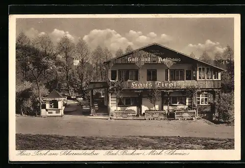 AK Bad Buckow /Märk. Schweiz, Gasthaus Tirol am Schermützelsee