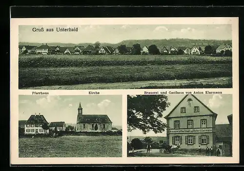 AK Unterhaid, Brauerei - Gasthaus Anton Klarmann, Pfarrhaus u. Kirche