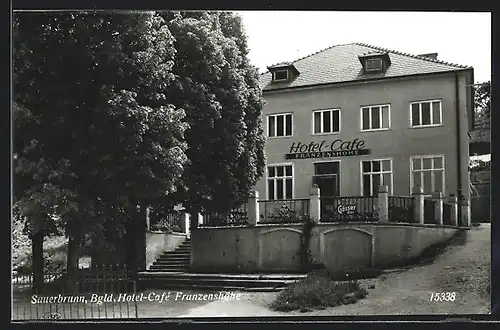 AK Sauerbrunn, Das Hotel-Café Franzenshöhe