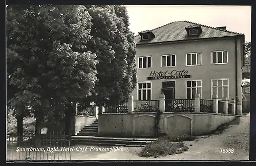 AK Sauerbrunn, Das Hotel-Café Franzenshöhe