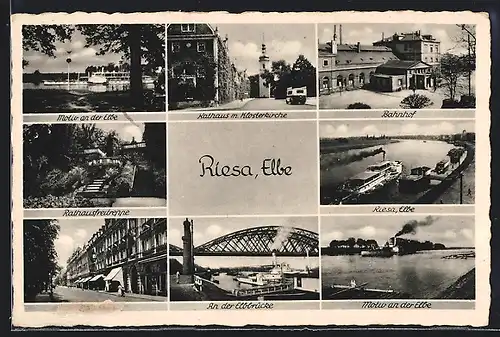 AK Riesa a. d. Elbe, Bahnhof, Rathaus m. Klosterkirche, Dampfer auf der Elbe