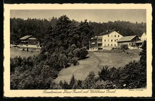 AK Rusel, Sanatorium Haus Rusel mit Gasthaus Waldhaus Rusel