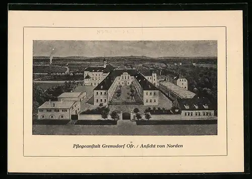 AK Gremsdorf /Ofr., Pflegeanstalt, Ansicht von Norden