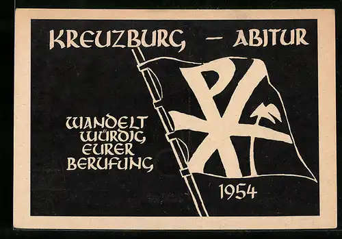 AK Kreuzburg, Kreuzburg Abitur 1954, Wandelt würdig eurer Berufung, Absolvia