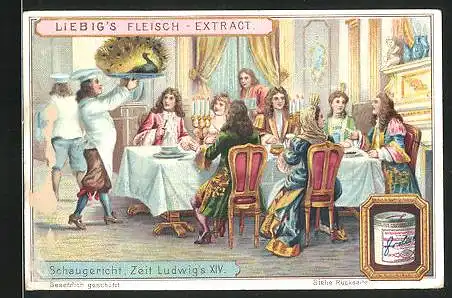 Sammelbild Liebig, Fleisch-Extract, Schaugericht, Zeit Ludwig's XIV.