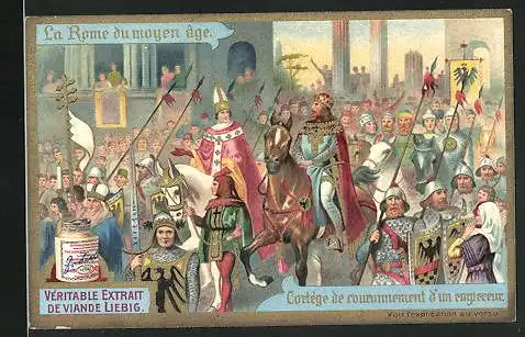 Sammelbild Liebig, Véritable Extrait de Viande Liebig, La Rome du moyen âge, Cortège de courronnement d`un empereur