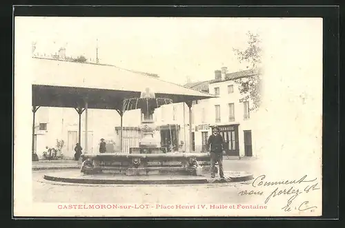 AK Castelmoron-sur-Lot, Place Henri IV, Halle et Fontaine