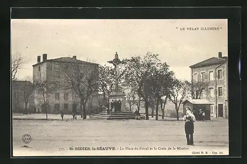 AK St-Didier-la-Séauve, La Place du Foiral et la Croix de la Mission