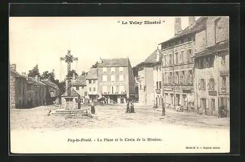 AK Fay-le-Froid, La Place et la Croix de la Mission