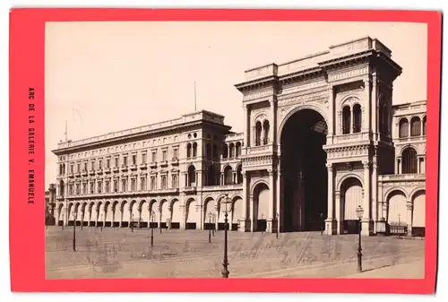 Fotografie unbekannter Fotograf, Ansicht Mailand, Arc de la Galerie V. Emanuele