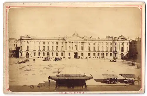 Fotografie unbekannter Fotograf, Ansicht Toulouse, Facade du Capitol, Rathaus