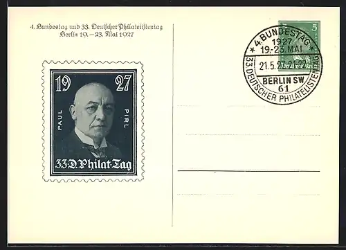 AK Berlin, 33. Deutscher Philatelistentag 19.-23. Mai 1927, Briefmarke mit Konterfei von Paul Pirl, Ganzsache