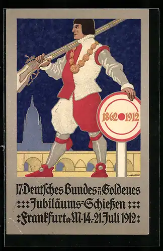 AK Frankfurt a. M., 17. Deutsches u. Goldenes Jubiläums-Schiessen, 14. - 21. Juli 1912, Schütze mit Muskete, Ganzsache