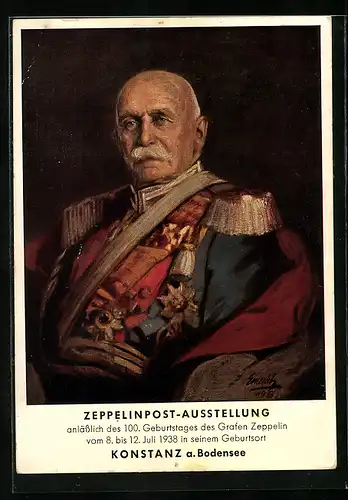 Künstler-AK Konstanz, Zeppelinpost-Ausstellung 1938, Portrait Graf v. Zeppelin in Uniform mit Epauletten, Ganzsache