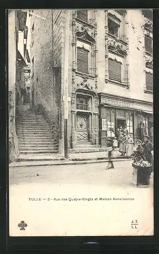 AK Tulle, Rue des Quatre-Vingts et Maison Renaissance