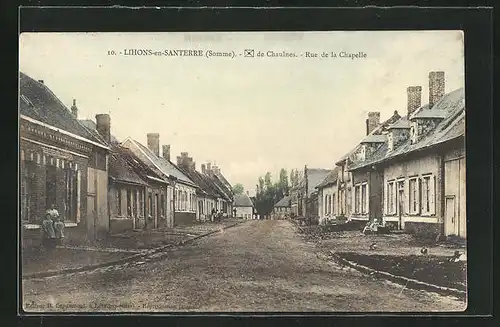 AK Lihons-en-Santerre, Rue de la Chapelle, Strassenpartie