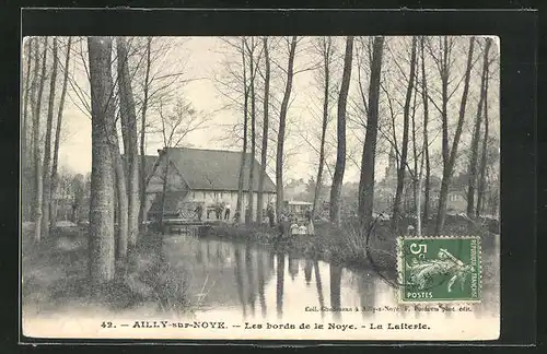 AK Ailly-sur-Noye, Les bords de la Noye, la Laiterie