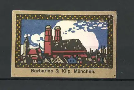 Reklamemarke München, Ansicht der Frauenkirche, Firma Barbarino & Kilp