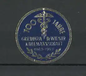 Präge-Reklamemarke Gremium D. Wiener Kaufmannschaft, 100 jähr. Jubiläum 1863-1963