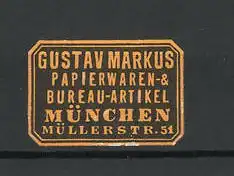 Reklamemarke Büroartikel von Gustav Markus, Müllerstr. 51, München