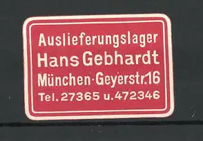 Reklamemarke Auslieferungslager Hans Gebhardt, Geyerstrasse 16, München