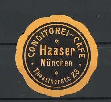 Reklamemarke Conditorei-Cafe Haaser, Theatinerstrasse 23, München