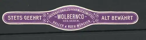 Reklamemarke Wolbernco Internationales Haarwuchsmittel, Haller & Roth, München
