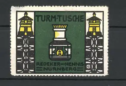 Reklamemarke Turm Tusche, Redeker & Hennis, Nürnberg, Türme und Tintenfass