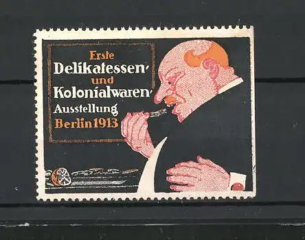 Reklamemarke Berlin, Erste Delikatessen und Kolonialwaren-Ausstellung 1913, Mann beim Essen