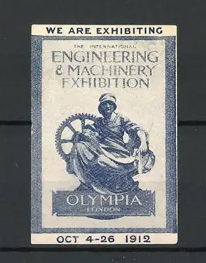 Reklamemarke London, Olympia - Engineering & Machinery Exhibition 1912