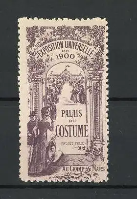 Reklamemarke Champ-de-Mars, Exposition Universelle 1900, Palais de Costume, braun