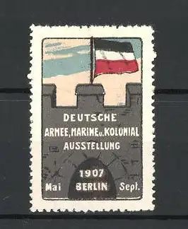 Reklamemarke Berlin, Deutsche Ausstellung Armee, Marine und Kolonial Ausstellung 1907, Flagge auf Turm