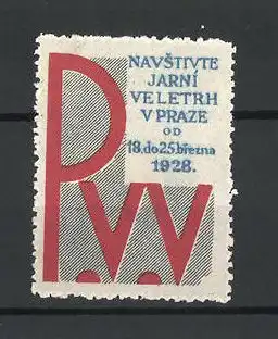 Reklamemarke Prag, Navstivte Jarni Veletrh v Praze 1928, Messelogo