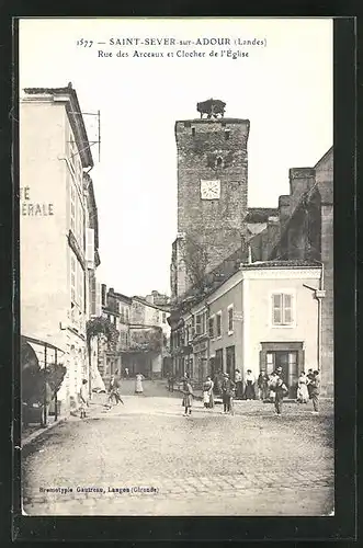 AK Saint-Sever-sur-Adour, Rue des Arceaux et Clocher de l'Eglise