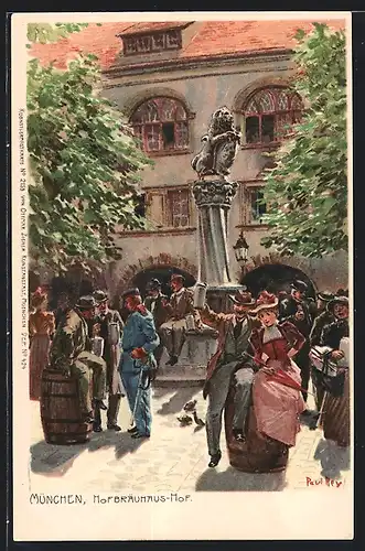 Künstler-Lithographie Paul Hey: München, Hofbräuhaus-Hof