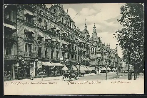 AK Wiesbaden, Hotel Metropole und Wein-Restaurant Carlton, Café Hohenzollern
