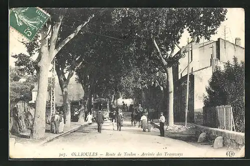 AK Ollioules, Route de Toulon, Arrivée des Tramways